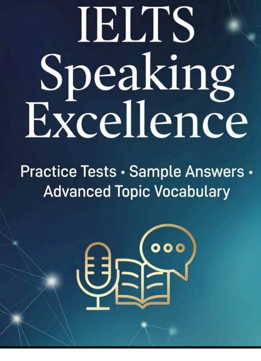 IELTS SPEAKING EXCELLENCE.